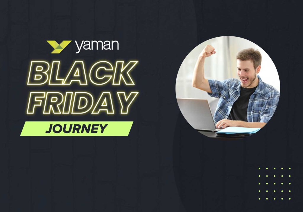 Yaman Black Friday Journey